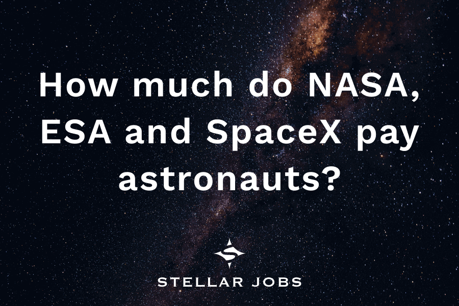 2022-astronaut-salary-how-much-do-nasa-esa-and-spacex-pay-astronauts