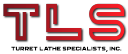 Turret Lathe Specialists, Inc.